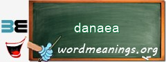 WordMeaning blackboard for danaea